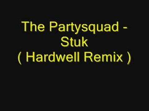 The Partysquad Stuk ( Hardwell Remix )