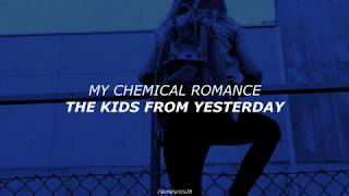 The Kids From Yesterday - My Chemical Romance (Traducción al Español)