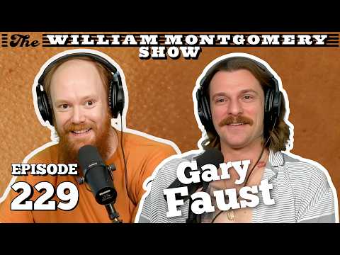 Gary Faust | The William Montgomery Show Ep. 229