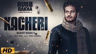 Kacheri - Surjit Khan ( Full Video )  New Punjabi 