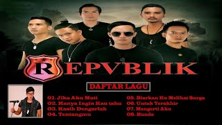 Download lagu THE BEST OF Repvblik Band [ Full Album ] mp3