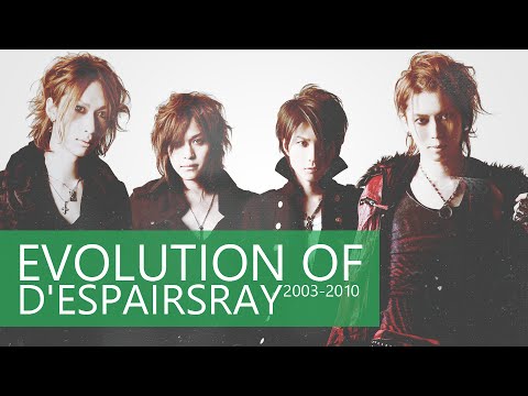 EVOLUTION OF D'ESPAIRSRAY (2003-2010)