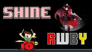 RWBY Volume 2 - Shine (Blind Drum Cover) -- The8BitDrummer