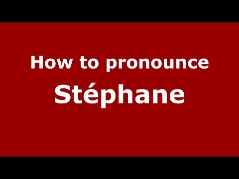How to pronounce Stéphane (French/France) - PronounceNames.com