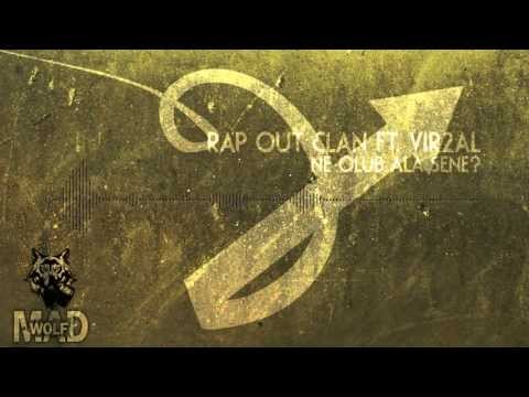 Rap Out Clan - Ne Olub Ala Sene feat. Vir2al
