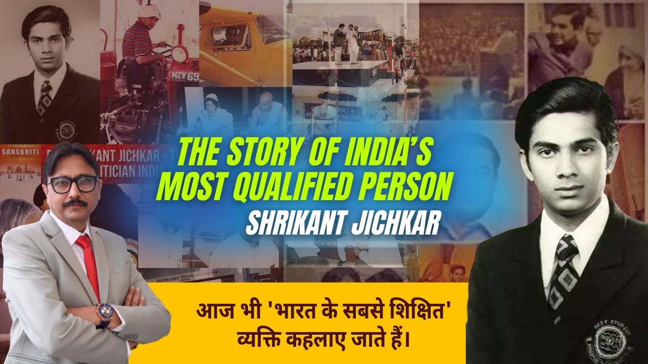 Shrikant Jichkar: The Extraordinary Journey of India's Most Educated Man