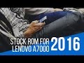 HOW TO FLASH STOCK ROM ON LENOVO A7000?