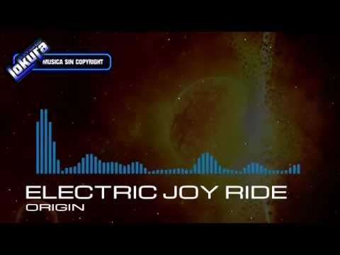 Electric Joy Ride - ORIGIN | Musica sin copyright | + Descarga