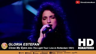 Gloria Estefan • Close My Eyes (Into The Light Tour: Live in Rotterdam 1991)