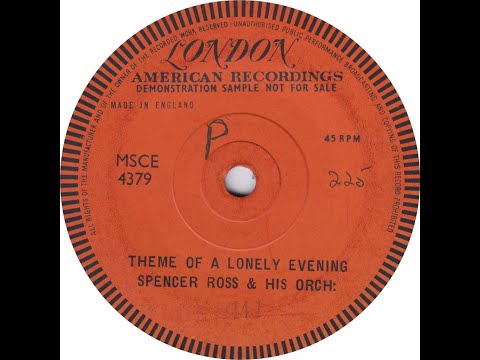 Spencer Ross And His Orchestra - Theme Of A Lonely Evening