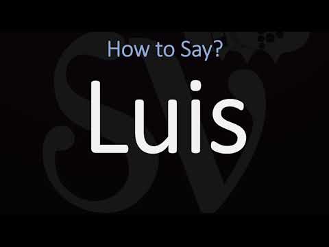 How to Pronounce Luis? (CORRECTLY)