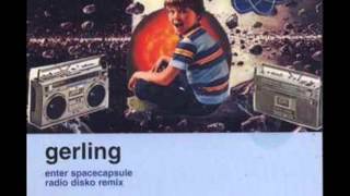 Gerling ‎-- Enter Spacecapsule (Radio Disko Remix) 1999 Remix Single