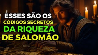 Os Códigos Secretos do REI SALOMÃO Para Ser RICO para Sempre [SEGREDOS para RIQUEZA e DINHEIRO]
