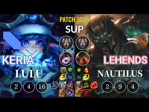 DRX Keria Lulu vs HLE Lehends Nautilus Sup - KR Patch 10.16