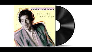 Smokey Robinson - Just To See Her [Remastered]