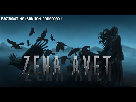 ZENA AVET  (Horor koji je moj deda preziveo) Radio Drama - Bazirano na istinitom dogadjaju.