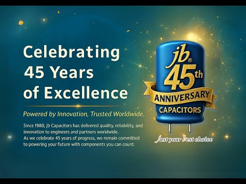 jb Capacitors 45th Anniversary Video - Empowering Audio Innovation with Reliable Capacitors