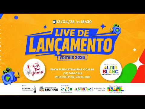 Lançamento dos Editais de Cultura 2026 | Muriaé MG | Alcyr Pires + PNAB