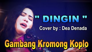 Download lagu DINGIN GAMBANG - Gambang Kromong Koplo - cover by : Dea Denada mp3 Download lagu DINGIN GAMBANG - Gambang Kromong Koplo - cover by : Dea Denada mp3