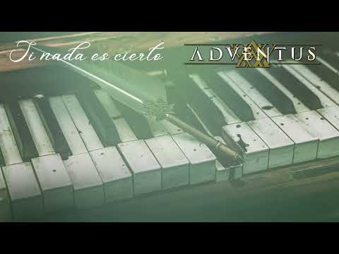 ADVENTUS "Si Nada Es Cierto" (Vídeo lyric)
