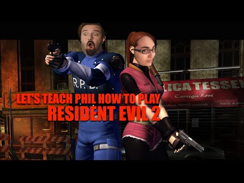 This is How You DON'T Play Resident Evil 2 (Let's Teach Phil How to Play)(PT 1 Leon A Scenario)