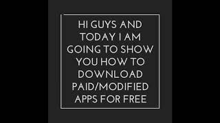 How to download paid/modified apps or games for free