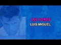 Luis Miguel - Luz verde (Karaoke)