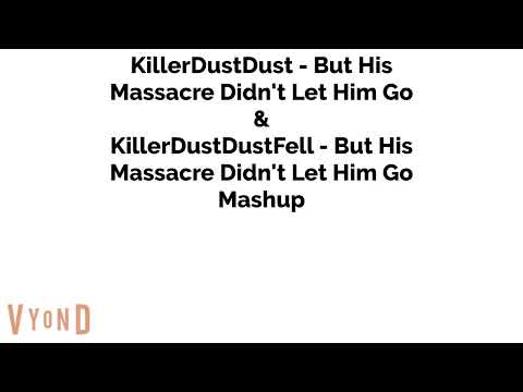KillerDustDust & KillerDustDustFell - But His Massacre Didn't Let Him Go Mashup