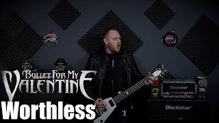 Bullet For My Valentine - Worthless (Guitar Cover)