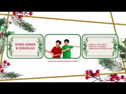 Dunia Gemar dan Soraklah by Angelic Choir B Bandung dan Garut