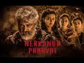 Nerkonda Paarvai -2023 New Released South Indian Hindi Dubbed 4k HD Full Movie | Ajith Kumar