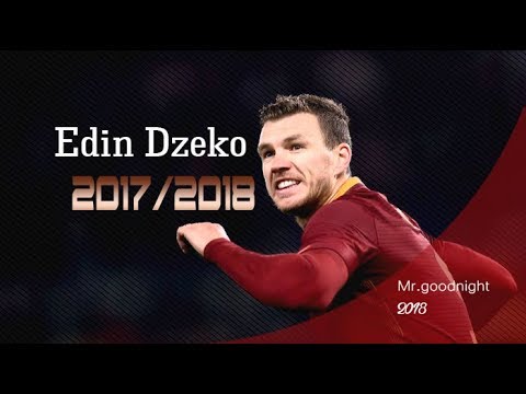 Edin Dzeko Top Goals - AS Roma - 2017/2018