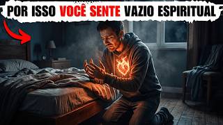 Por que você se sente vazio espiritualmente mesmo tendo "TUDO"? (Como reconhecer o vazio espiritual)