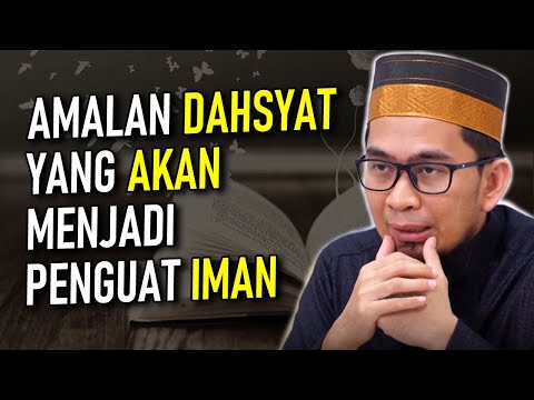 AMALAN DAHSYAT Sebagai Penguat IMAN | Kajian Ustadz Adi Hidayat TERBARU #UAH