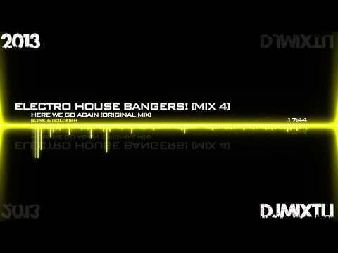 Electro House Bangers! [Mix 4]