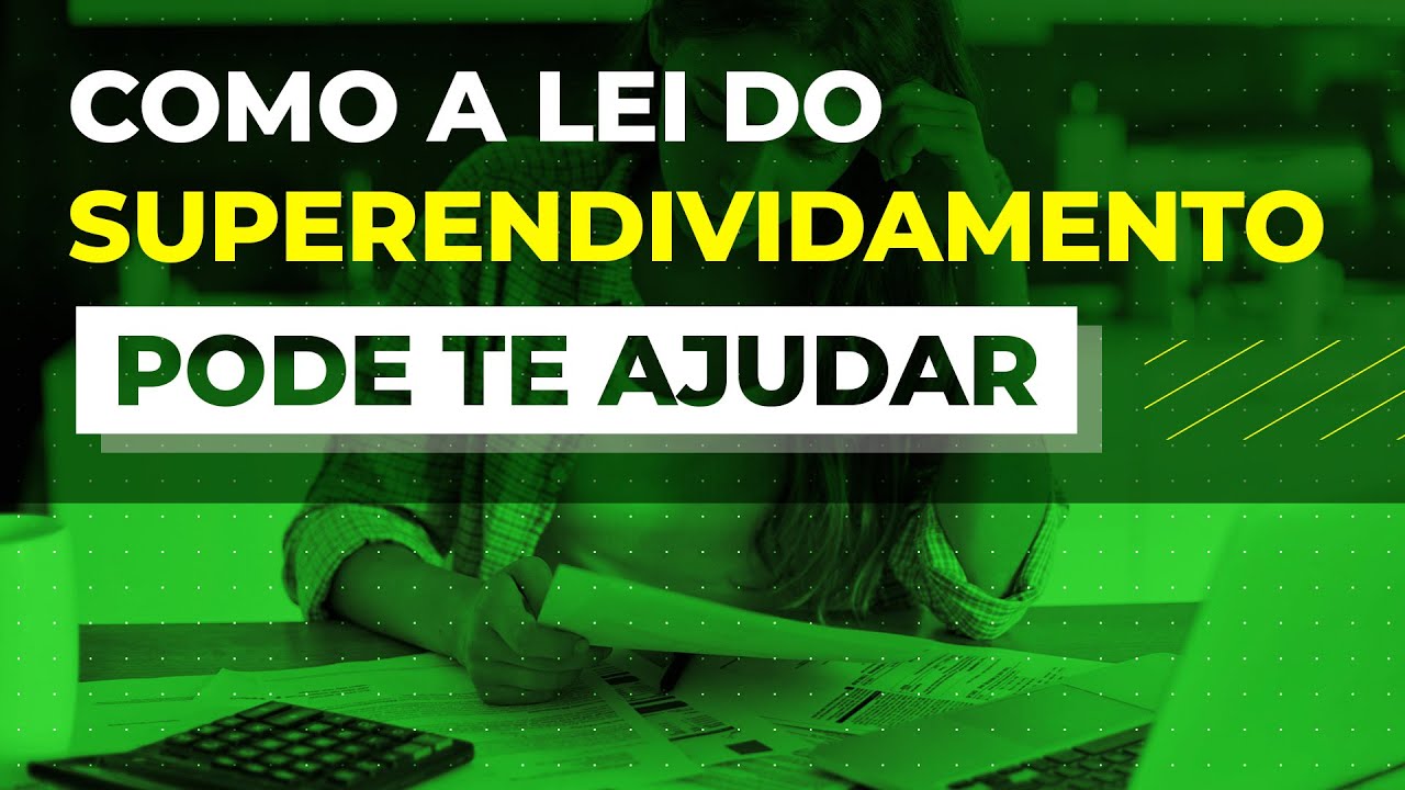Fim das dívidas? Como a LEI DO SUPERENDIVIDAMENTO pode te ajudar