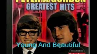 Peter &amp; Gordon - Young And Beautiful