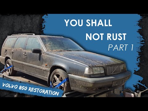 Volvo 850 Restoration - You Shall Not Rust Part 1 - Day 6