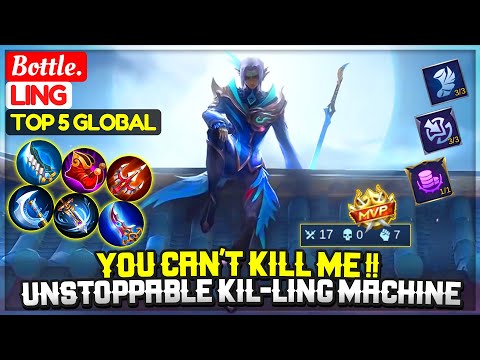 You Can't Kill Me !! Unstoppable Kil(Ling) Machine [ Top 5 Global Ling ] Bottle. - Mobile Legends