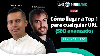 Cómo llegar a Top 1 para cualquier URL (SEO avanzado)