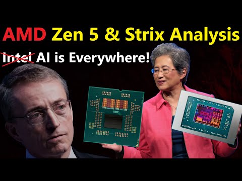 Zen 5 & Strix Analysis: AMD AI is Everywhere, Intel is NOWHERE!