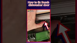 How to fix Bosch dishwasher door that does not close