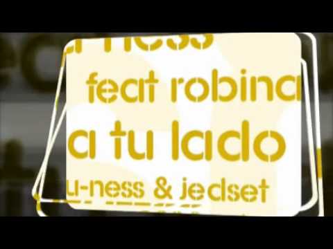 U-Ness Ft Robina A Tu Lado 2010-(U-Ness & JedSet Edit)