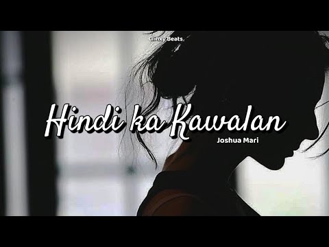 Hindi Ka Kawalan - Joshua Mari (Lyric Video) | [prod. by Clinxy Beays]