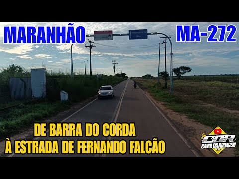 CONHEÇAM O TRECHO ENTRE BARRA DO CORDA E A MA-272 SENTIDO FERNANDO FALCÃO - MARANHÃO