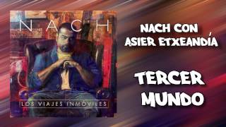 Nach - Tercer mundo (con Asier Etxeandía)