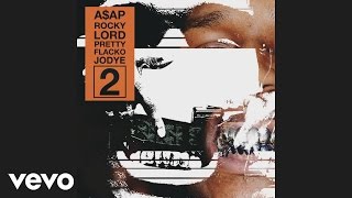 A$AP Rocky - Lord Pretty Flacko Jodye 2 (LPFJ2) [Audio]
