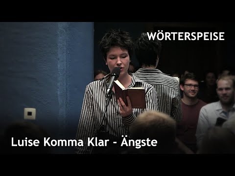Luise Komma Klar - Ängste (Wörterspeise - Nov. 2017)