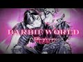 Barbie World Edit Audio