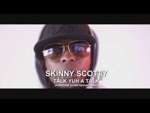 Skinny Scotty - Talk Yuh A Talk (Hurricane Sound Reggae Mix)